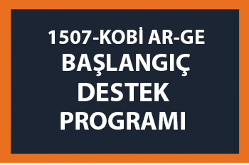 1507-KOBİ AR-GE BAŞLANGIÇ DESTEK PROGRAMI